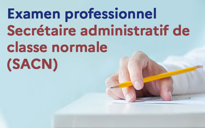 Secrétaire administratif de classe normale (SACN) - Examen professionnel