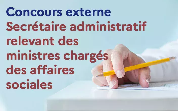 Concours externe| Secrétaire administratif relevant des ministres chargés des affaires sociales