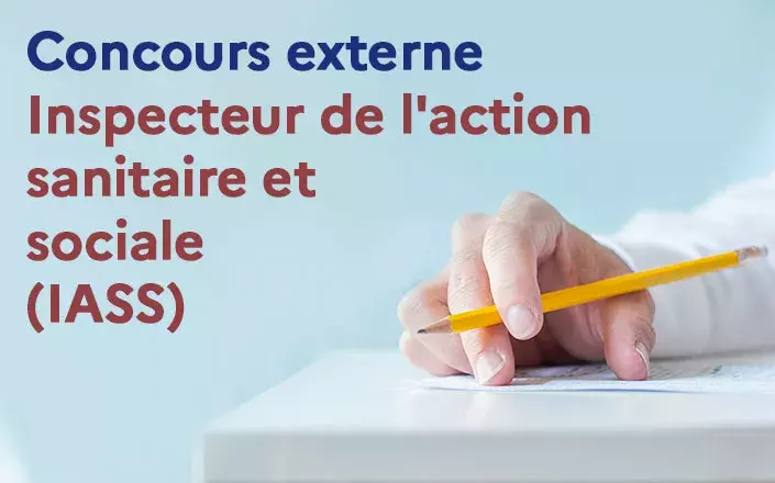 Inspecteur de l'action sanitaire et sociale (IASS) - Concours externe