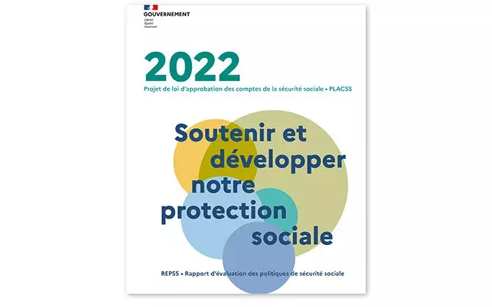 2022 | Proposition de loi d'approbation des comptes de la sécurité sociale | PLACSS | Soutenir et développer notre protection sociale | REPSS | Rapport d'évaluatpion des politiques de sécurité sociale